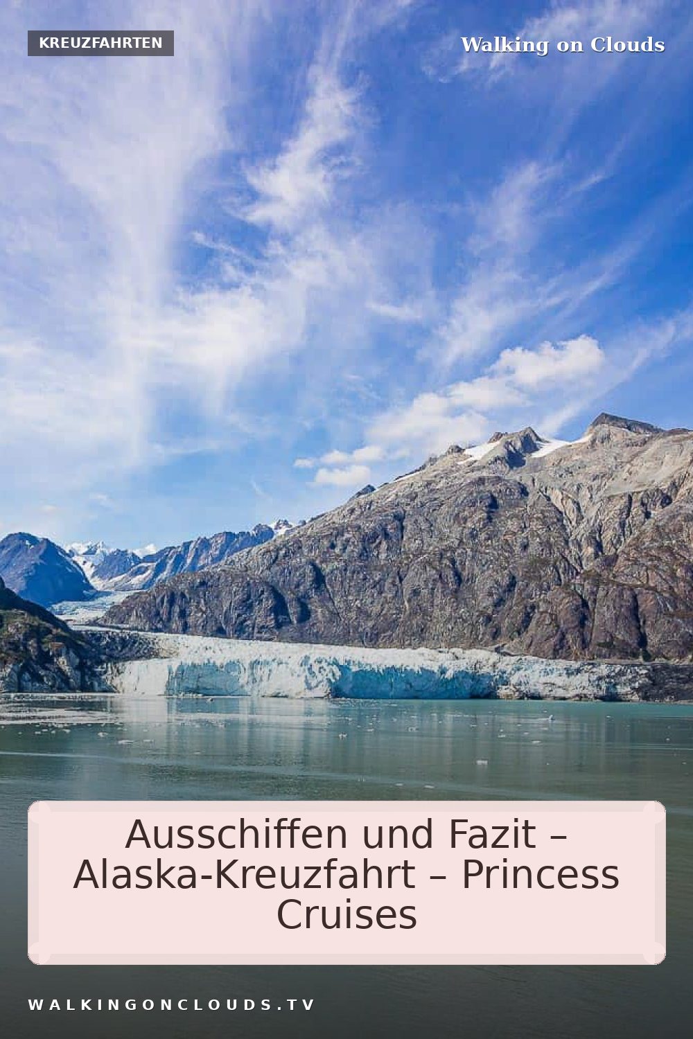 Ausschiffen und Fazit zur Alaska-Kreuzfahrt mit Princess Cruises auf der Royal Princess. Eindrücke während der Kreuzfahrt, Landschaften und